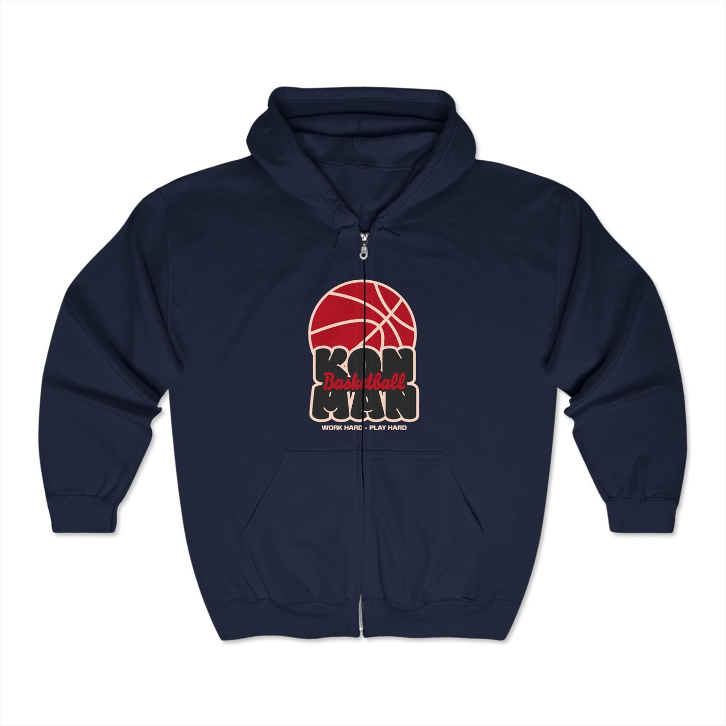 K🏀N MAN Unisex Basketball  (Full Zip) Hooded Sweatshirt - Play Hard, Work Hard