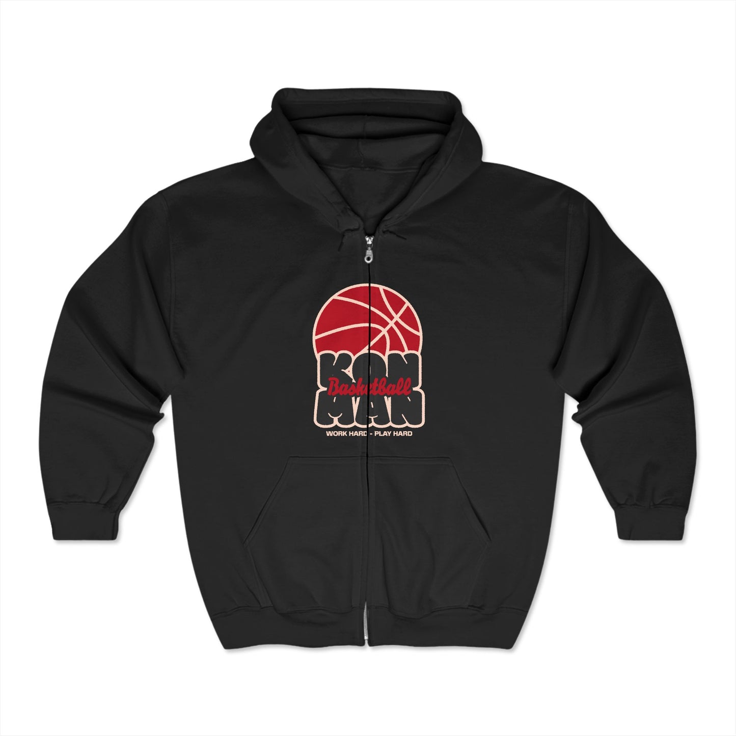 K🏀N MAN Unisex Basketball  (Full Zip) Hooded Sweatshirt - Play Hard, Work Hard